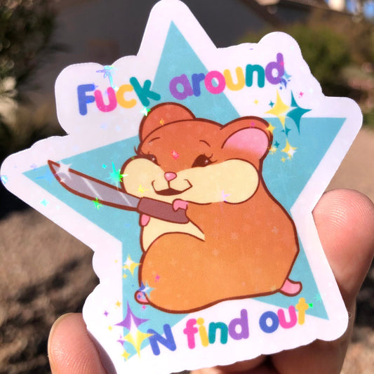 F*** around and find out hamster vinyl sticker